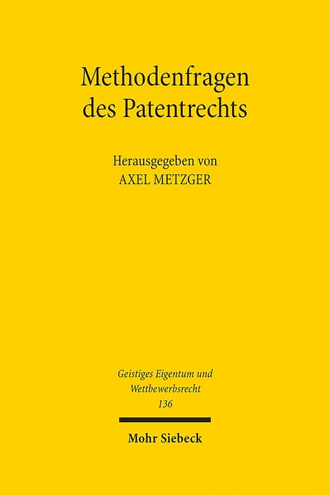 Methodenfragen des Patentrechts - 