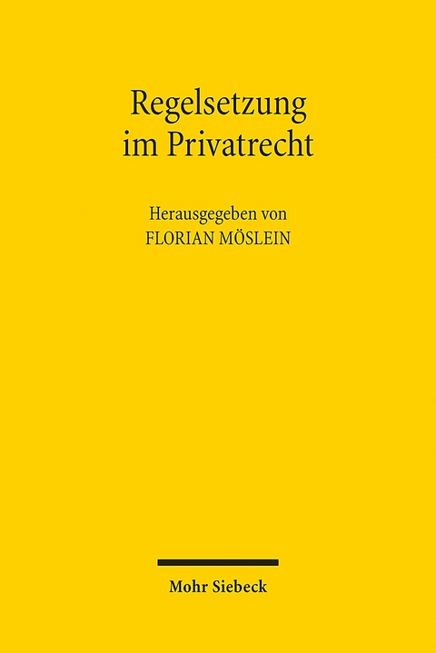 Regelsetzung im Privatrecht - 