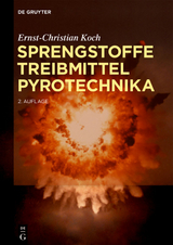 Sprengstoffe, Treibmittel, Pyrotechnika - Koch, Ernst-Christian