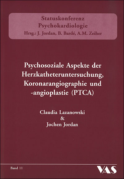 Psychosoziale Aspekte der Herzkatheteruntersuchung, Koronarangiographie und -angioplastie (PTCA) - Claudia Lanzanowski, Jochen Jordan