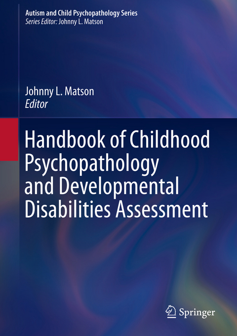 Handbook of Childhood Psychopathology and Developmental Disabilities Assessment - 