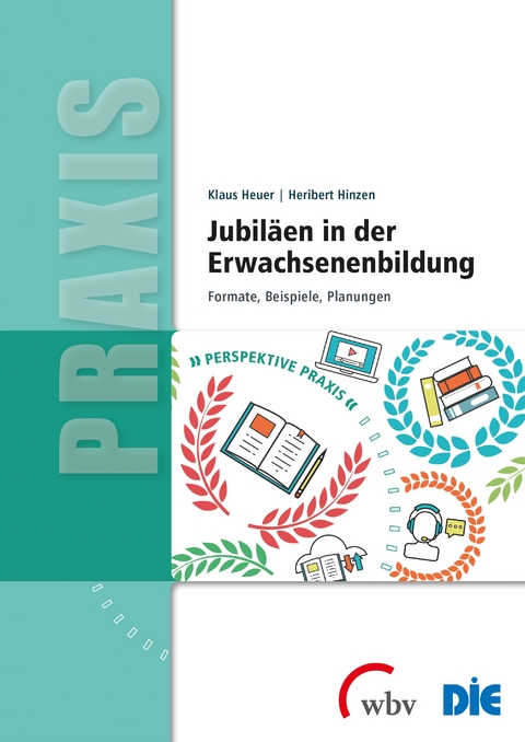 Jubiläen in der Erwachsenenbildung - Klaus Heuer, Heribert Hinzen