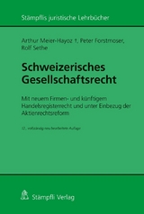 Schweizerisches Gesellschaftsrecht - Arthur Meier-Hayoz, Peter Forstmoser, Rolf Sethe