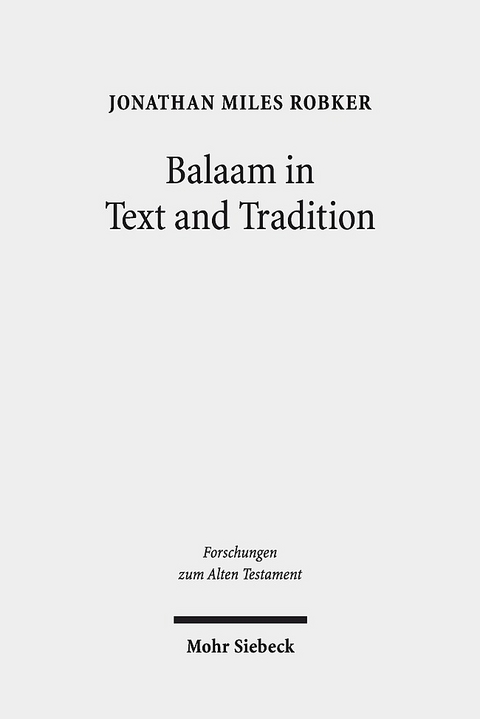 Balaam in Text and Tradition - Jonathan Miles Robker