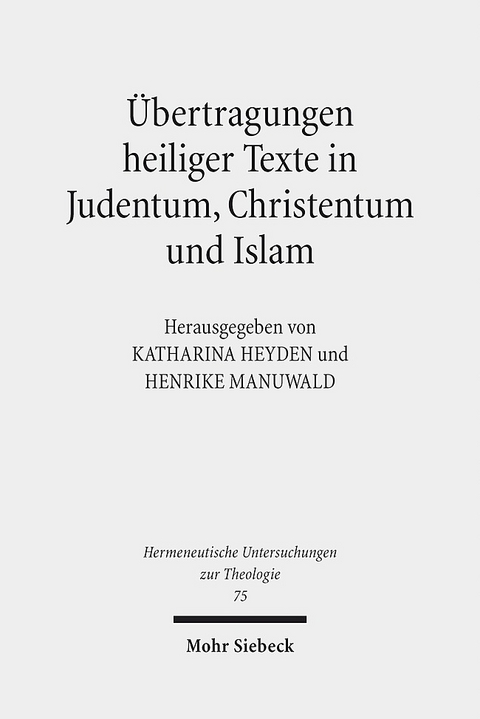 Übertragungen heiliger Texte in Judentum, Christentum und Islam - 