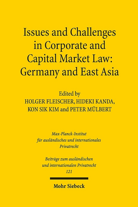 Issues and Challenges in Corporate and Capital Market Law: Germany and East Asia - 