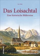 Das Loisachtal - Peter Blath