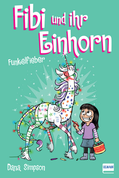 Fibi und ihr Einhorn (Bd. 4) - Funkelfieber (Comics für Kinder) - Dana Simpson