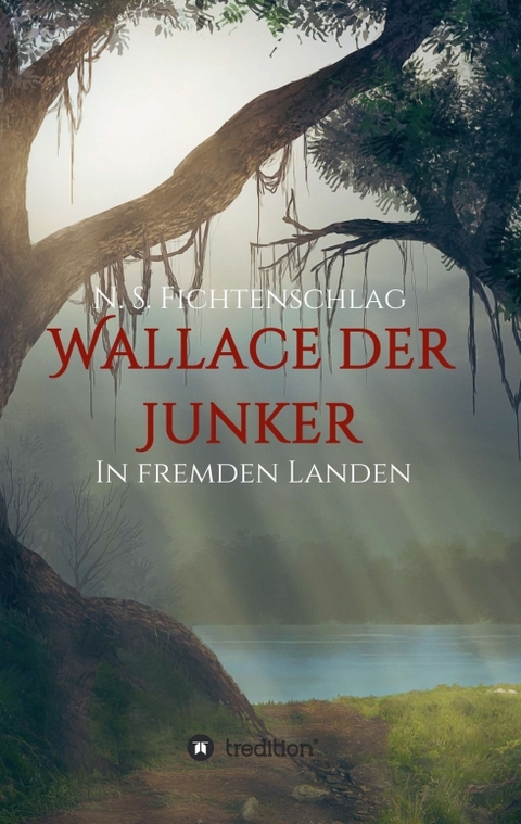 Wallace der Junker - N. S. Fichtenschlag