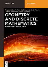 Geometry and Discrete Mathematics - Benjamin Fine, Anthony Gaglione, Anja Moldenhauer, Gerhard Rosenberger, Dennis Spellman