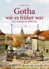 Gotha wie es früher war - Matthias Wenzel