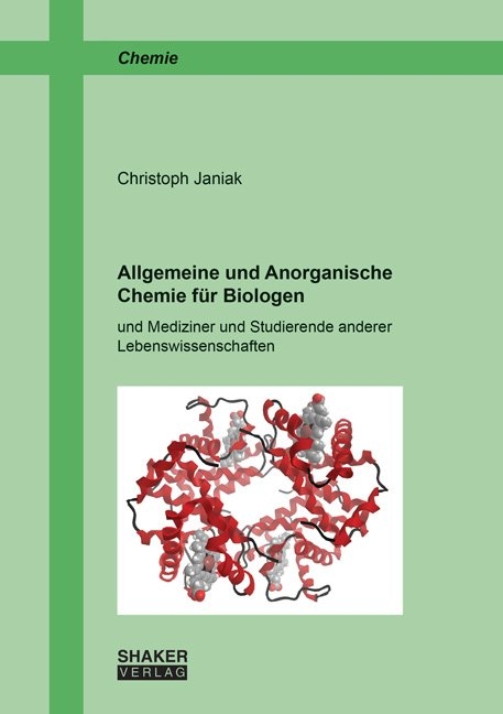 Allgemeine und Anorganische Chemie für Biologen - Christoph Janiak