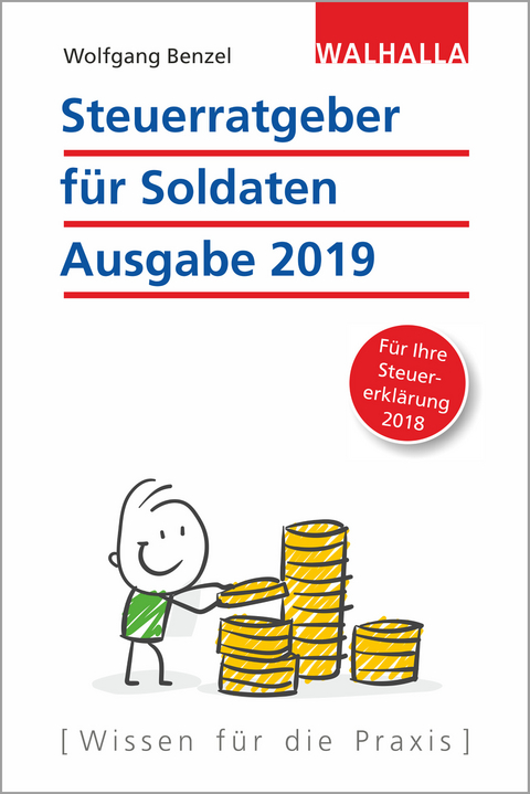 Steuerratgeber für Soldaten - Ausgabe 2019 - Wolfgang Benzel