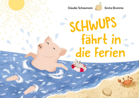 Schwups fährt in die Ferien - Claudia Schaumann