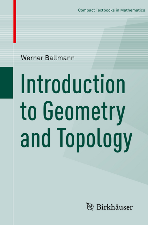 Introduction to Geometry and Topology - Werner Ballmann