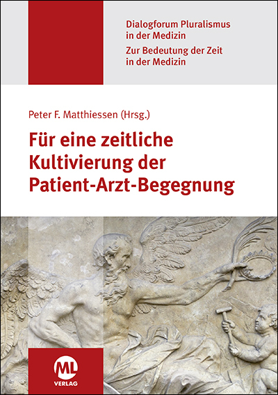 Für eine zeitliche Kultivierung der Patient-Arzt-Begegnung (Dialogforum Pluralismus in der Medizin) - Prof. Dr. Peter F. Matthiessen