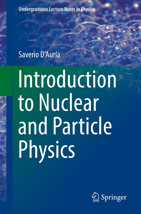 Introduction to Nuclear and Particle Physics - Saverio D'Auria