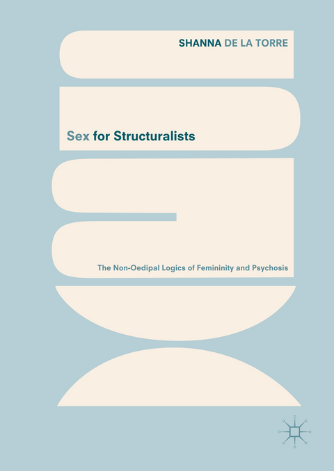 Sex for Structuralists - Shanna de la Torre