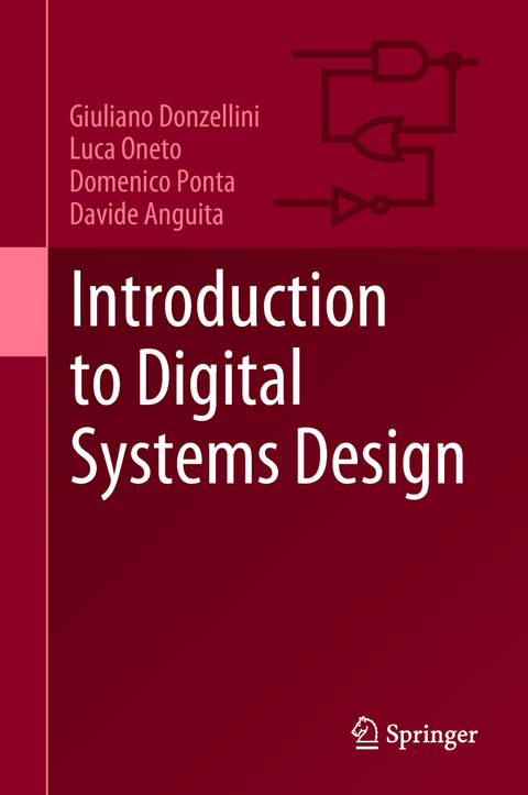 Introduction to Digital Systems Design - Giuliano Donzellini, Luca Oneto, Domenico Ponta, Davide Anguita