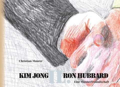 Kim Jong IL. Ron Hubbard - Christian Maurer