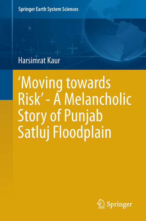 ‘Moving towards Risk’ - A Melancholic Story of Punjab Satluj Floodplain - Harsimrat Kaur