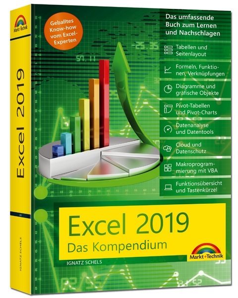 Excel 2019 - Das umfassende Kompendium. Komplett in Farbe. Grundlagen, Praxis, Formeln, VBA, Diagramme und viele praktische Beispiele - Schels Ignatz