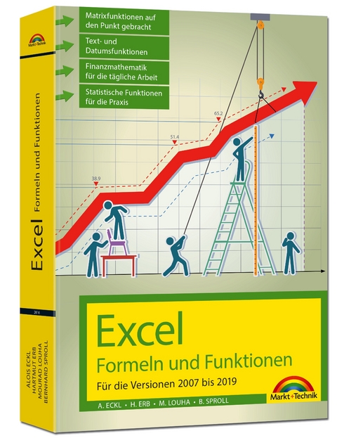 Excel Formeln und Funktionen für 2019, 2016, 2013, 2010 und 2007: - neueste Version. Topseller Vorauflage - Alois Eckl