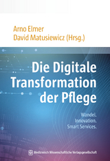 Die Digitale Transformation der Pflege - 