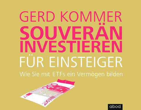 Souverän investieren für Einsteiger - Gerd Kommer