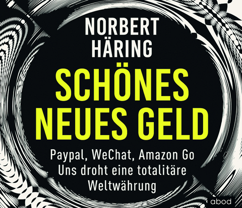 Schönes neues Geld - Norbert Häring