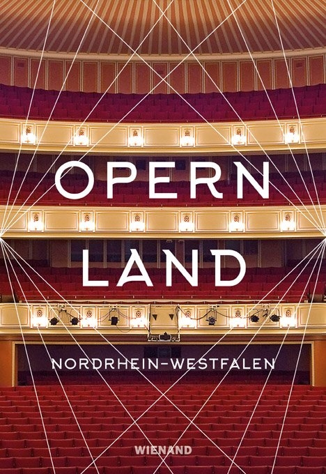 Opernland Nordrhein-Westfalen - Georg Quander