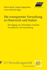 Die transparente Verwaltung in Österreich und Italien. Der Zugang zur Information zwischen Grundsätzen und Anwendung - 