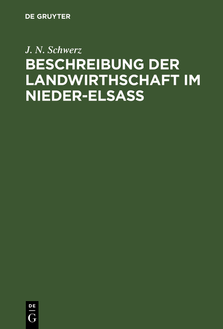 Beschreibung der Landwirthschaft im Nieder-Elsaß - J. N. Schwerz