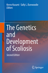 The Genetics and Development of Scoliosis - Kusumi, Kenro; Dunwoodie, Sally L.