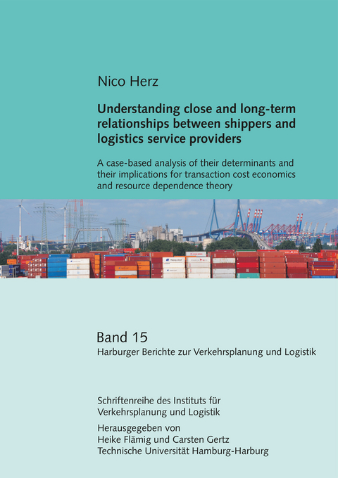 Understanding close and long-term relationships between shippers and logistics service providers - Nico Herz