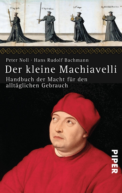 Der kleine Machiavelli - Hans Rudolf Bachmann, Peter Noll