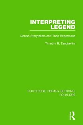 Interpreting Legend (RLE Folklore) -  Timothy Tangherlini