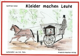 Kleider machen Leute - Dorothea S. Felix