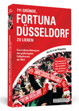 111 Gründe, Fortuna Düsseldorf zu lieben - Hinz, Niko; Wangenheim, Jens