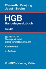 Handelsgesetzbuch Bd. 2: §§ 343-475h, Transportrecht, Bank- und Börsenrecht - Boujong, Karlheinz; Joost, Detlev; Ebenroth, Carsten Thomas; Strohn, Lutz; Joost, Detlev