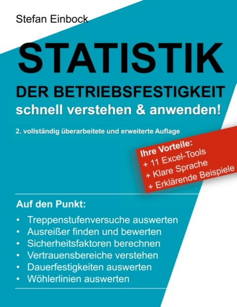 Statistik der Betriebsfestigkeit (2. erweiterte Auflage) - Stefan Einbock