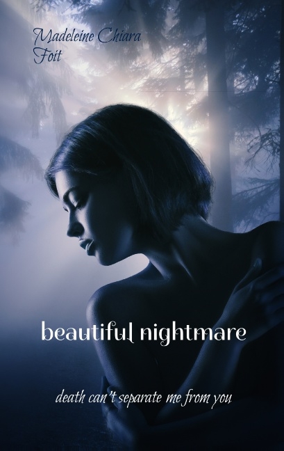 Beautiful nightmare - Madeleine Chiara Foit