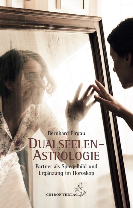 Dualseelen-Astrologie - Bernhard Firgau