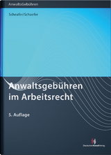 Anwaltsgebühren im Arbeitsrecht - Schaefer, Rolf; Schaefer, Malte