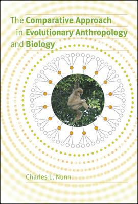 Comparative Approach in Evolutionary Anthropology and Biology -  Charles L. Nunn