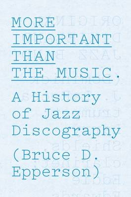 More Important Than the Music -  Bruce D. Epperson