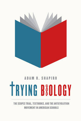 Trying Biology -  Adam R. Shapiro