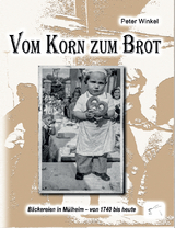 Vom Korn zum Brot - Peter Winkel