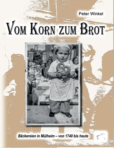 Vom Korn zum Brot - Peter Winkel