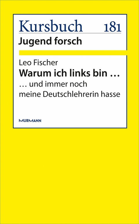 Warum ich links bin … - Leo Fischer